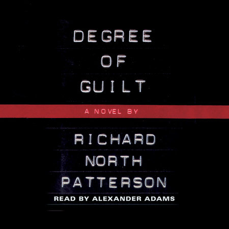 Degree of Guilt by Richard North Patterson