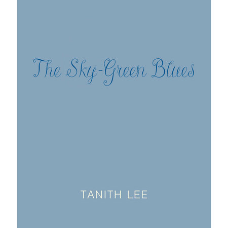 The Sky-Green Blues by Tanith Lee