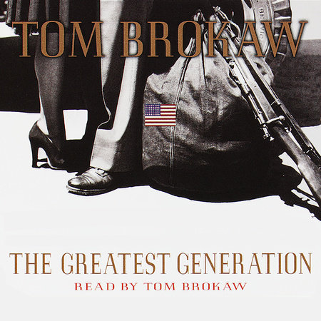 The Greatest Generation by Tom Brokaw