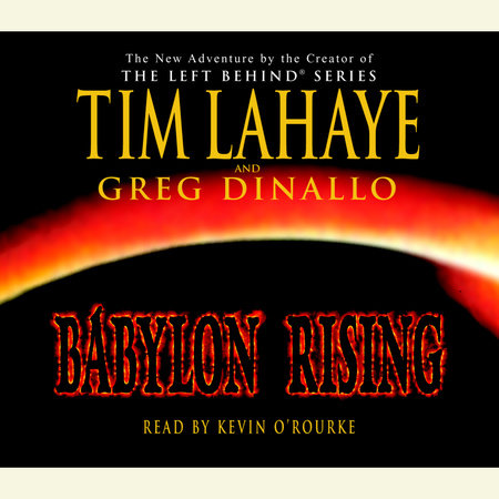 Babylon Rising by Tim LaHaye & Greg Dinallo