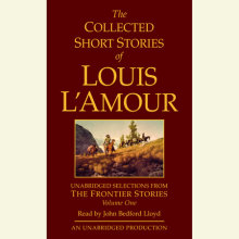The Collected Short Stories of Louis L'Amour: Unabridged Selections from The Frontier Stories: Volume 1 Cover