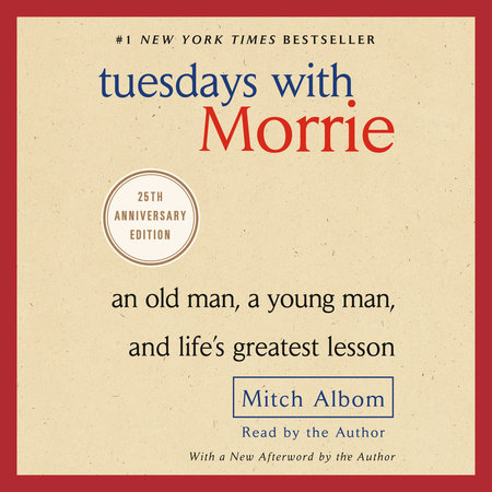 Tuesdays with Morrie by Mitch Albom