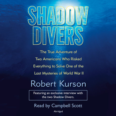 Shadow Divers By Robert Kurson Penguin Random House Audio