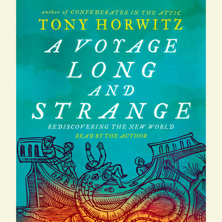 A Voyage Long and Strange by Tony Horwitz