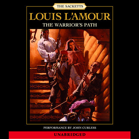 The Warrior's Path: The Sacketts by Louis L'Amour: 9780553276909