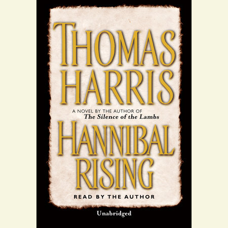Hannibal Rising by Thomas Harris