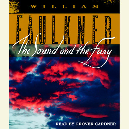 The Sound and the Fury by William Faulkner
