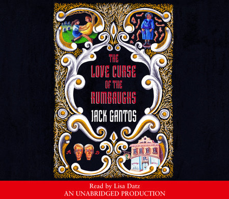 The Love Curse Of The Rumbaughs By Jack Gantos 9780739330937 Penguinrandomhouse Com Books