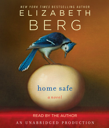 Home Safe by Elizabeth Berg