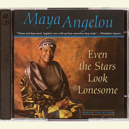 Even the Stars Look Lonesome by Maya Angelou