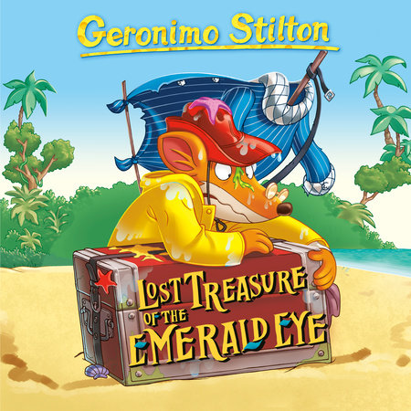 Geronimo Stilton Book 1 Lost Treasure Of The Emerald Eye By Geronimo Stilton Penguinrandomhouse Com Books