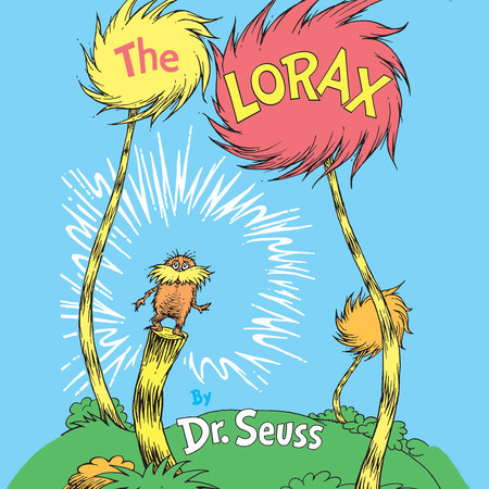 The  Lorax by Dr. Seuss