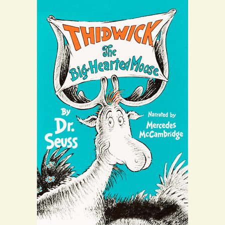 Thidwick, The Big-Hearted Moose by Dr. Seuss