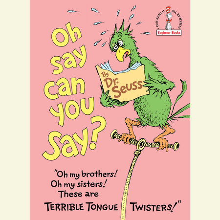 Oh, Say Can You Say? by Dr. Seuss