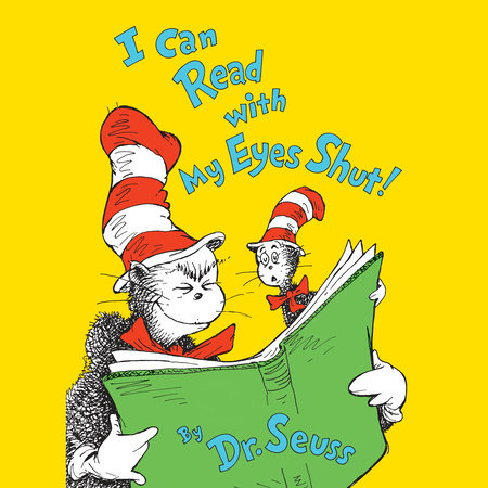 I Can Read With My Eyes Shut by Dr. Seuss
