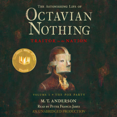The Astonishing Life of Octavian Nothing, Traitor to the Nation, Volume 1: The Pox Party cover