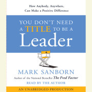 You Don't Need a Title To Be a Leader 