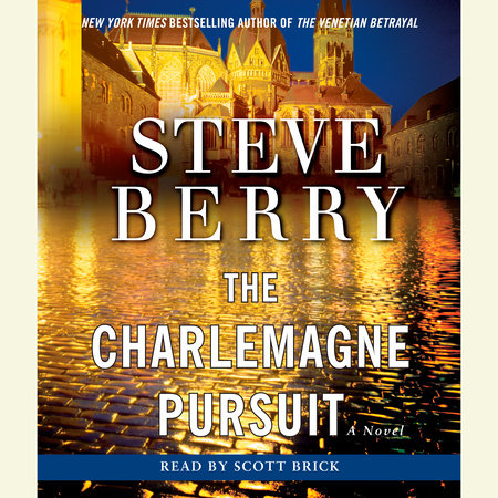 The Charlemagne Pursuit by Steve Berry