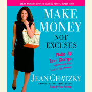 Make Money, Not Excuses 
