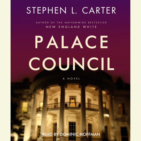 Palace Council by Stephen L. Carter