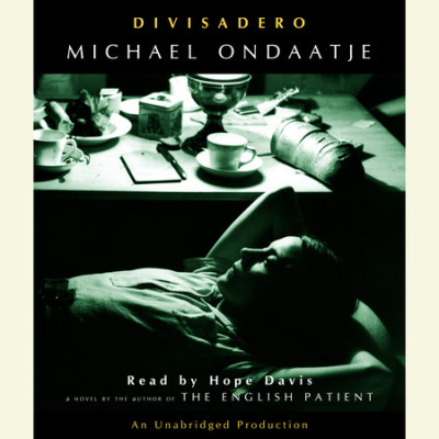 Read Divisadero By Michael Ondaatje