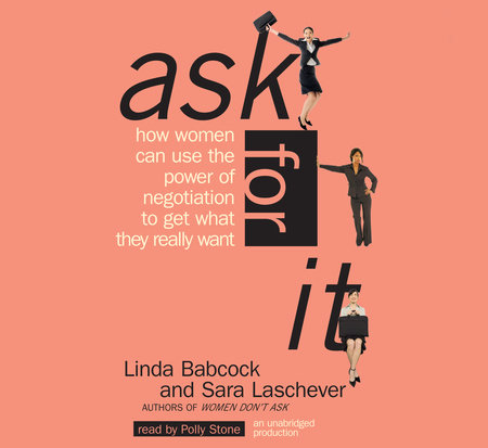 Ask For It by Linda Babcock & Sara Laschever