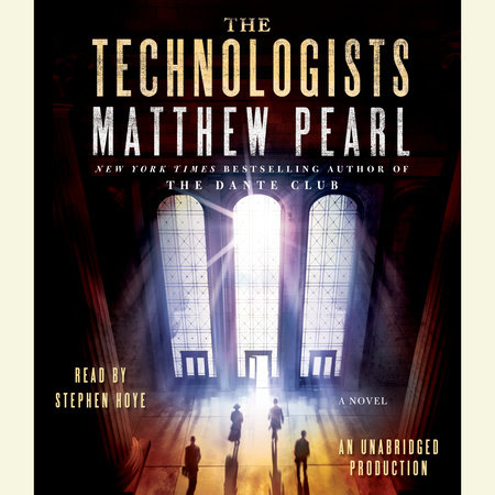 The Technologists by Matthew Pearl