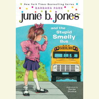Cover of Junie B. Jones #1: Junie B. Jones and the Stupid Smelly Bus cover