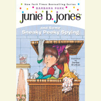 Cover of Junie B. Jones #4: Junie B. Jones and Some Sneaky Peeky Spying cover