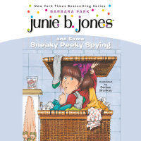 Cover of Junie B. Jones #4: Junie B. Jones and Some Sneaky Peeky Spying cover