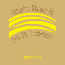 Geronimo Stilton #6: Paws Off, Cheddarface! Cover