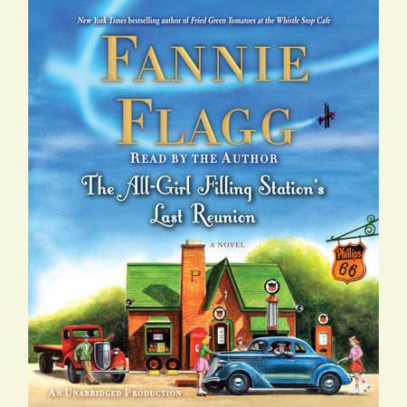 The All-Girl Filling Station's Last Reunion by Fannie Flagg