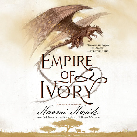 Empire of Ivory by Naomi Novik