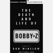The Death and Life of Bobby Z 