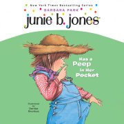 Junie B. Jones Has a Peep in her Pocket