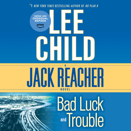 Bad Luck and Trouble by Lee Child