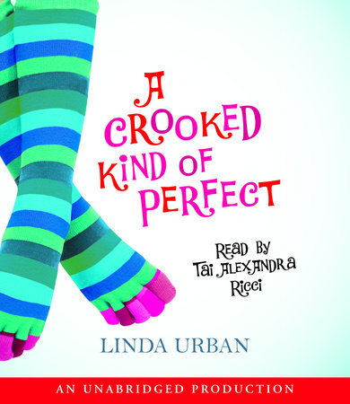 A Crooked Kind of Perfect by Linda Urban