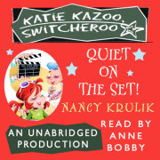 Katie Kazoo, Switcheroo #10: Quiet on the Set!