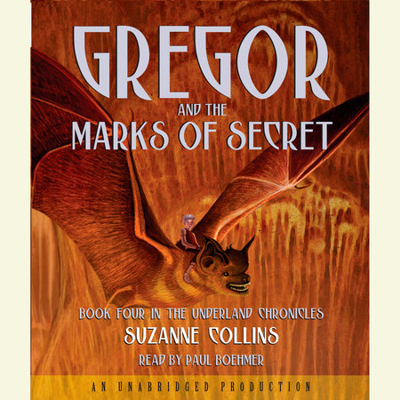 The Underland Chronicles Book Four: Gregor and the Marks of Secret by  Suzanne Collins: 9780739364833