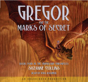 The Underland Chronicles Book Four: Gregor and the Marks of Secret 