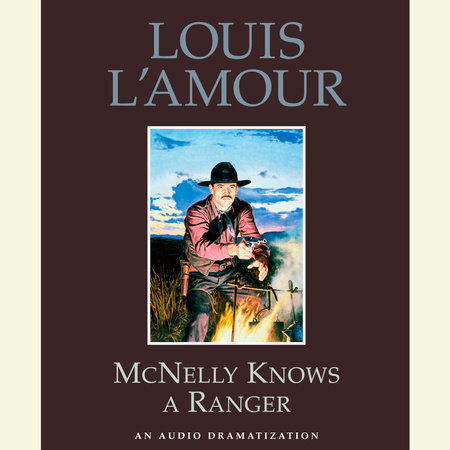 McNelly Knows a Ranger by Louis L'Amour