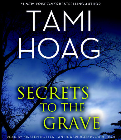 Secrets to the Grave by Tami Hoag