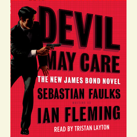 Devil May Care by Sebastian Faulks