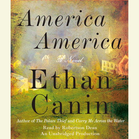 America America by Ethan Canin
