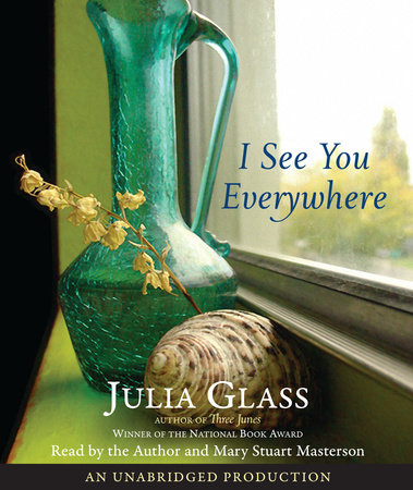 I See You Everywhere by Julia Glass