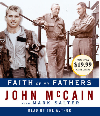Faith of My Fathers by John McCain & Mark Salter