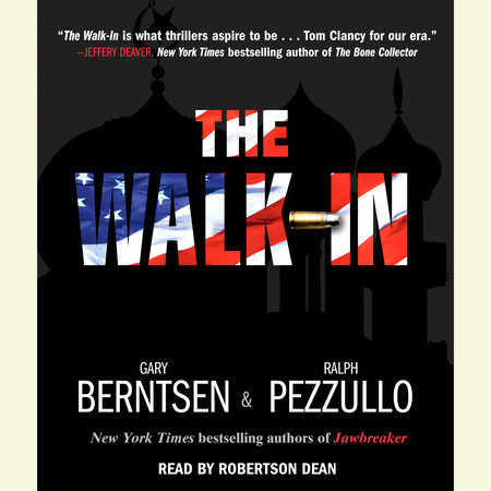 The Walk-In by Gary Berntsen & Ralph Pezzullo
