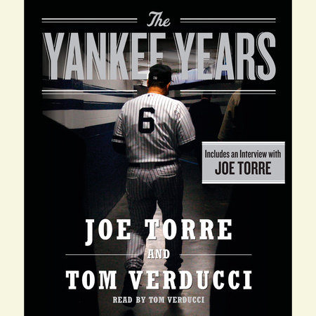 The Yankee Years by Joe Torre & Tom Verducci