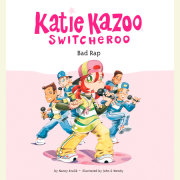 Katie Kazoo, Switcheroo #16: Bad Rap 