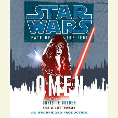 Star Wars: Fate of the Jedi: Omen by Christie Golden